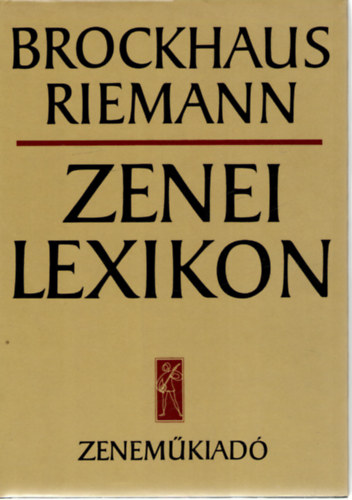 Brockhaus Riemann - Zenei lexikon I-III.