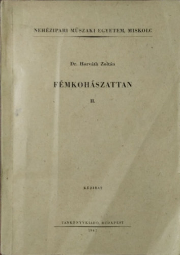 Horv�th Zolt�n - F�mkoh�szattan III. - Aluminiumkoh�szat, magn�ziumkoh�szat