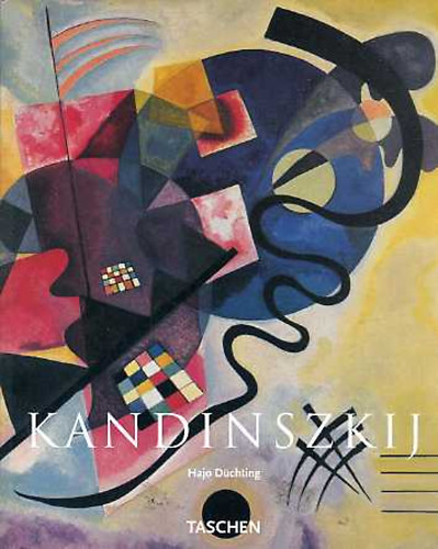 Hajo D�chting - Vaszilij Kandinszkij (1866-1944 Forradalom a fest�szetben)
