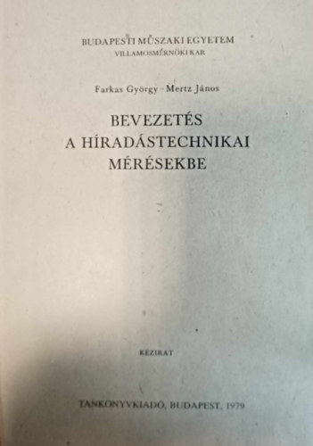 Mertz Jnos Farkas Gyrgy - Bevezets a hradstechnikai mrsekbe