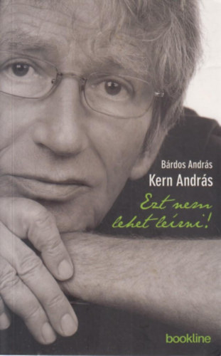B�rdos Andr�s - Kern Andr�s - Ezt nem lehet le�rni