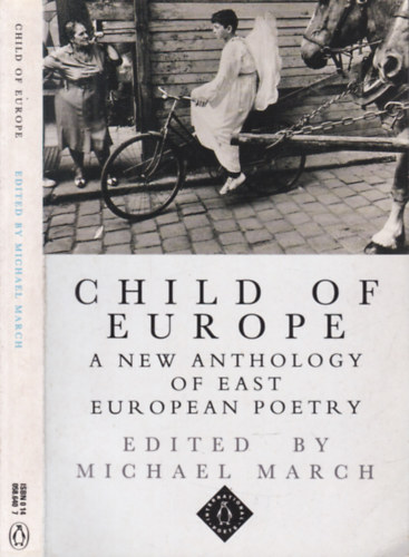 Michael March - Child of Europe (A new anthology of East European poetry)