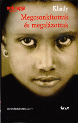 Khady - Megcsonktottak s megalzottak