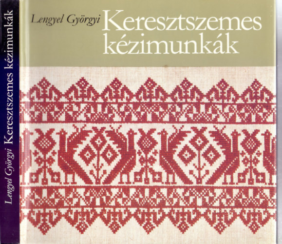 Lengyel Gyrgyi - Keresztszemes kzimunkk (Mintarajzokkal, fnykpekkel)