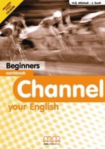 H. Q. Mitchell; J. Scott - Channel Your English Beginners Workbook (incl. CD-ROM)