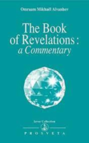 Omraam Mikhael Aivanhov - Book of Revelations: A Commentary