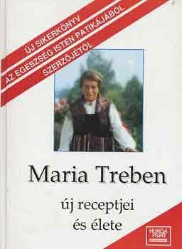 Maria Treben - Maria Treben j receptjei s lete