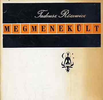 Tadeusz R�zewicz - Megmenek�lt