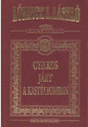 Lőrincz L. László - Gyilkos járt a kastélyomban - Díszkiadás (Életmű-sorozat)