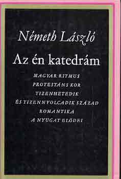 N�meth L�szl� - Az �n katedr�m
