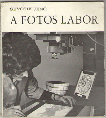 Sevcsik Jen� - A fotos labor