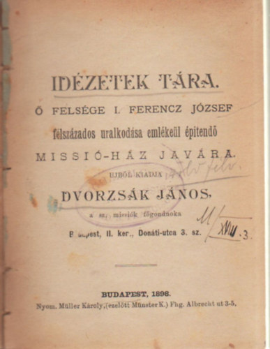 Dvorzsk Jnos - Idzetek tra  -  felsge I. Ferencz Jzsef  flszzados uralkodsa emlkel pitend Missi-hz javra