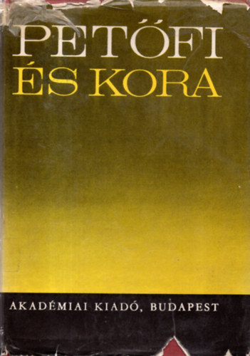 Lukácsy Sándor-Varga János - Petőfi és kora