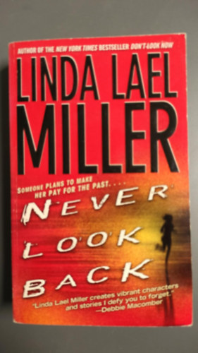 Linda Lael Miller - Never Look Back