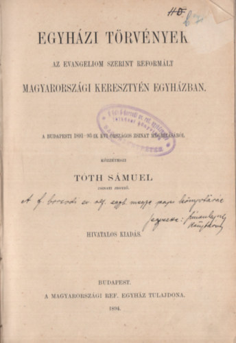 Tth Smuel  (szerk) - Egyhzi trvnyek (Az evangeliom szerint reformlt) Magyarorszgi keresztyn egyhzak.