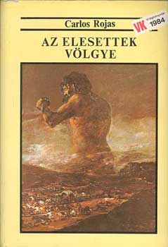 Carlos Rojas - Az elesettek v�lgye