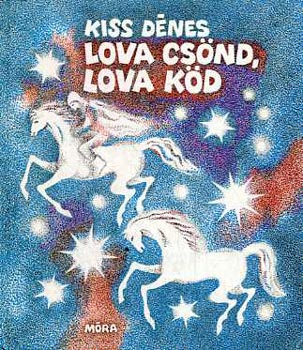 Kiss Dnes - Lova csnd, lova kd