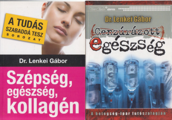 Dr. Lenkei Gbor - 2db orvosi m - Szpsg, egszsg, kollagn + Cenzrzott egszsg