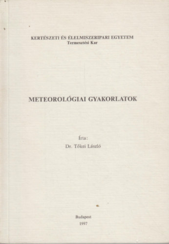 Tkei Lszl - Meteorolgiai gyakorlatok