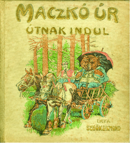 Sebk Zsigmond - Maczk r tnak indul