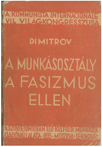Dimitrov - A munk�soszt�ly a fasizmus ellen