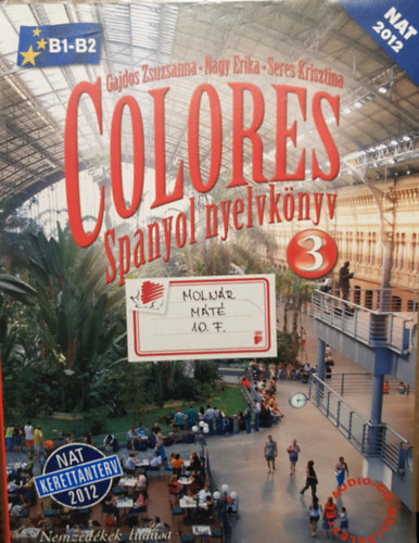 Gajdos Zsuzsanna, Nagy Erika, Seres Krisztina - Colores - Spanyol nyelvk�nyv 3. B1-B2 (CD n�lk�l)