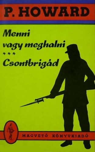 Rejt� Jen�  (P. Howard) - Menni vagy meghalni - Csontbrig�d