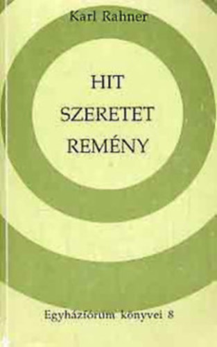 Karl Rahner - Hit szeretet remny