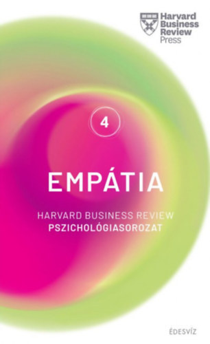 Hbr - Harvard sorozat 4. Empátia - Harvard Business Review pszichológiasorozat 4.