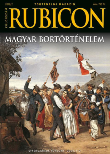 Rubicon - Magyar bort�rt�nelem - 2018/2. k�l�nsz�m