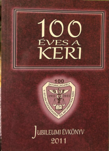 Brandhuber János - 100 éves a KERI - Jubíleumi évkönyv 2011.