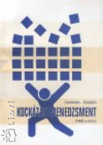 Farkas Szilveszter; Szab� J�zsef - Kock�zati menedzsment