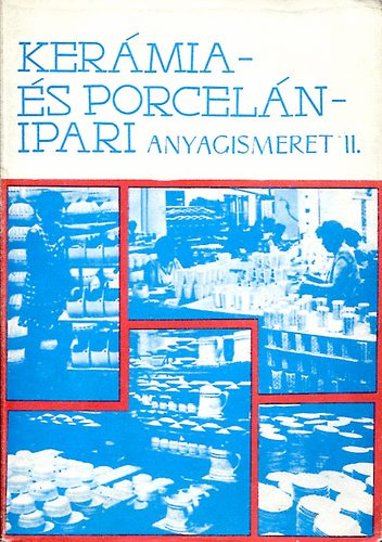 Moln�r Barnab�sn� - Ker�mia �s porcel�nipari anyagismeret II.