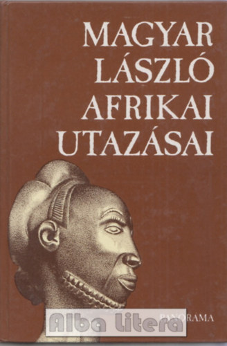 Vber Kroly szerk. - Magyar Lszl afrikai utazsai