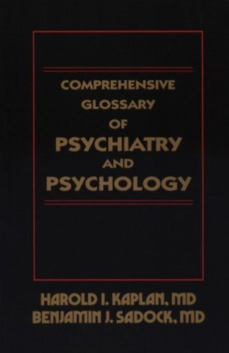 Benjamin J. Sadock Harold I. Kaplan - Comprehensive Glossary of Psychiatry and Psychology (Williams & Wilkins)