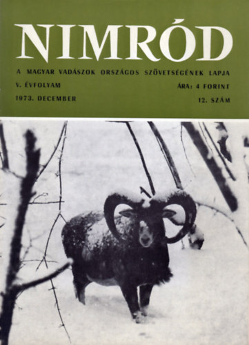 Dr. Karczag Ivn  (fszerk.) - Nimrd - Vadszati s vadgazdlkodsi folyirat (V. vf. 12. szm - 1973. december)