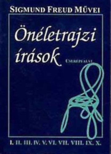 Sigmund Freud - nletrajzi rsok + A mindennapi let pszichopatolgija (Sigmund Freud mvei)