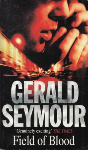 Gerald Seymour - Field of Blood