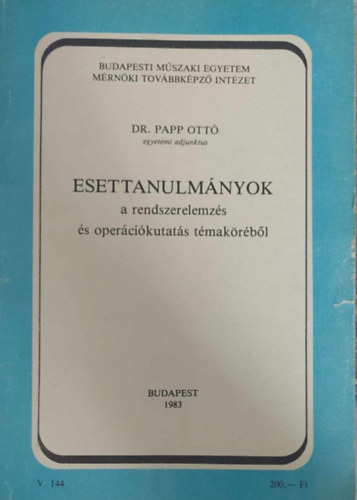 Dr. Papp Ott - Esettanulmnyok rendszerelemzs s opercikutats tmakrbl