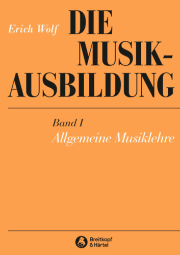 Erich Wolf - Die Musikausbildung I-II