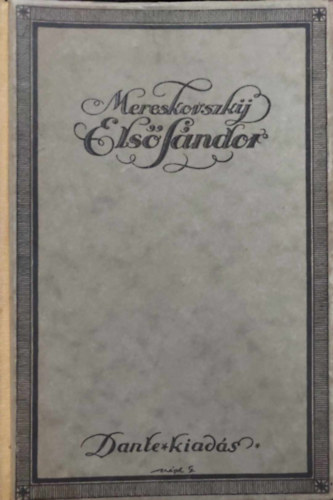 Dimitrij Mereskovszki - Els� S�ndor