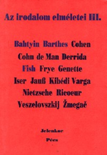 Fish; Bahtyin; Barthes - Az irodalom elm�letei III.