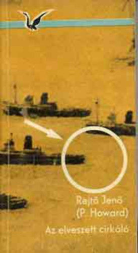 Rejt� Jen�  (P.Howard) - Az elveszett cirk�l�