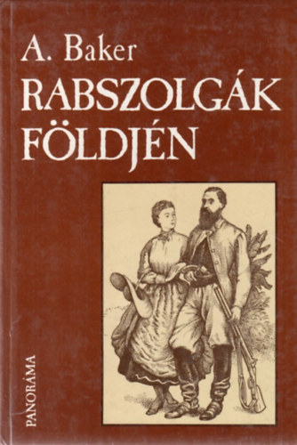 A. Baker - Rabszolgk fldjn