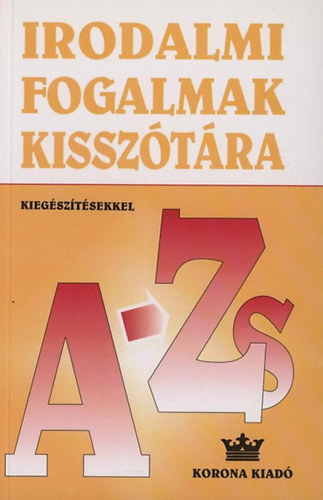Vasy G�za, B�rdos L�szl� Szab� B. - Irodalmi fogalmak kissz�t�ra A-ZS - KO 0142
