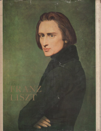 Hedwig Weilguny Willy Handrick - Franz Liszt - Biographie in bildern