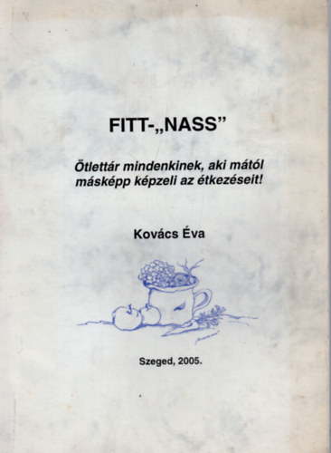 FITT-"NASS"�tlett�r mindenkinek, aki m�t�l m�sk�pp k�pzeli az �tkez�seit !