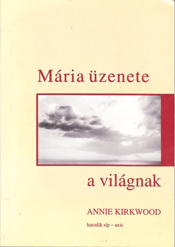 Annie Kirkwood - Mria zenete a vilgnak
