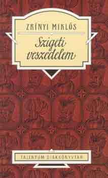 Zrnyi Mikls - Szigeti veszedelem