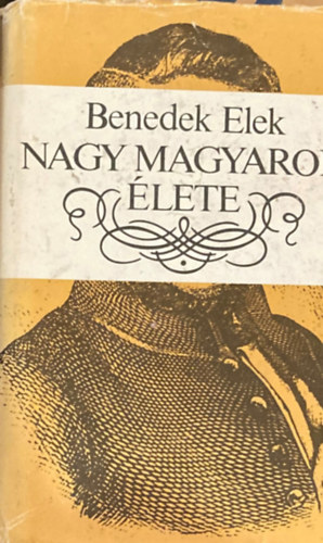 Benedek Elek - Nagy magyarok �lete (v�logat�s)